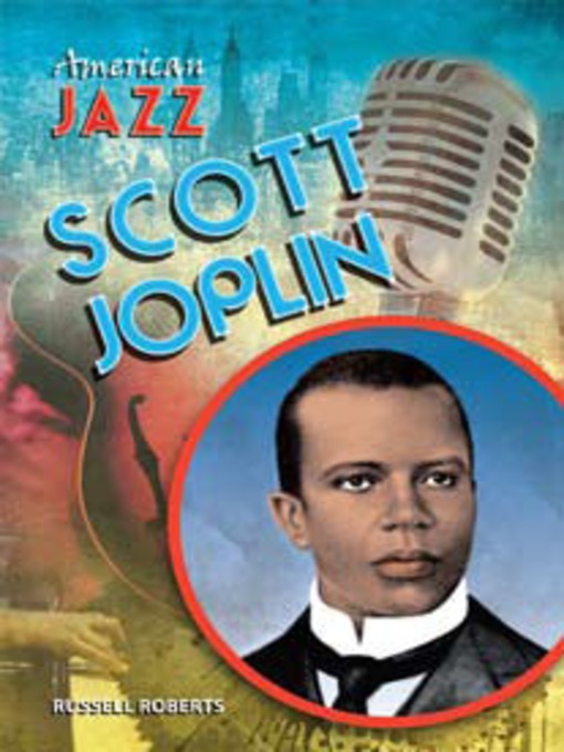 Title details for Scott Joplin by Russell Roberts - Available